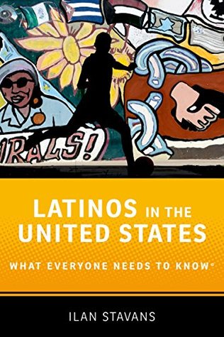 Download Latinos in the United States: What Everyone Needs to Know® - Ilan Stavans file in PDF