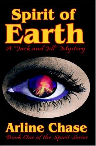 Read online Spirit of Earth: Book One of the Spirit Series - Arline Chase | ePub