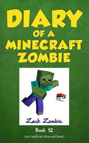Download Diary of a Minecraft Zombie Book 12: Pixelmon Gone! - Zack Zombie | ePub