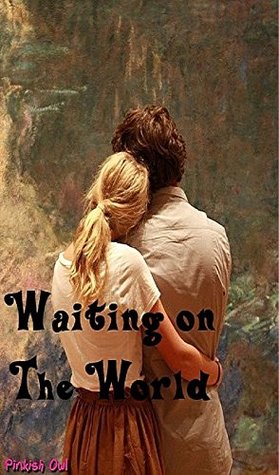 Download Waiting On The World: The Best Romance Comedy - PinkishOwl Inc | ePub
