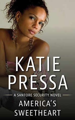 Read online America's Sweetheart: A Santore Security Novel - Katie Pressa | ePub