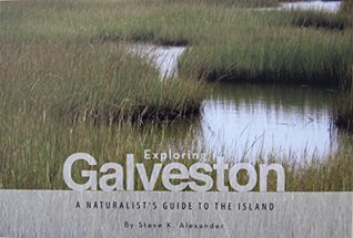 Read Exploring Galveston: A Naturalist's Guide to the Island - Steve K. Alexander file in ePub