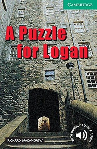 Download Cambridge English Readers. A Puzzle for Logan. - Richard MacAndrew | PDF