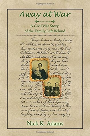Download Away at War: A Civil War Story of the Family Left Behind - Nick K. Adams file in ePub