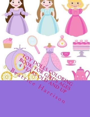 Download Toy Dolls Coloring Book: For Girl's Ages 4 Years Old and up - Beatrice Harrison | ePub