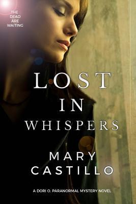Read Lost in Whispers (2 Dori O. Paranormal Mystery Series) - Mary Castillo | ePub