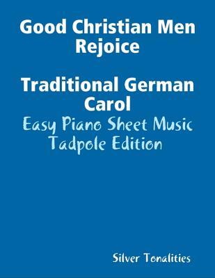 Download Good Christian Men Rejoice Traditional German Carol - Easy Piano Sheet Music Tadpole Edition - Silver Tonalities | PDF