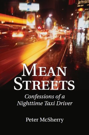 Download Mean Streets: Confessions of a Nighttime Taxi Driver - Peter McSherry | ePub