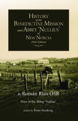 Download History of the Benedictine Mission and Abbey 'Nullius' of New Norcia - Roman Rios file in PDF