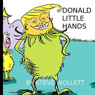 Read online Donald Little Hands: Seussian Adventures in Trumpian Politics - Chris Brooks | ePub