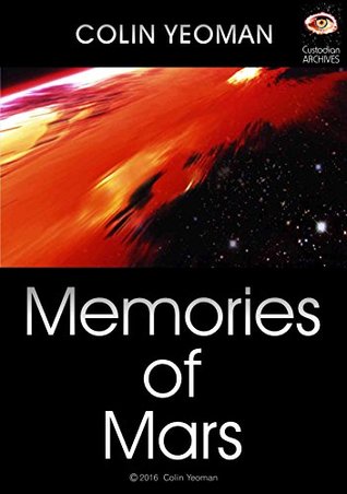 Download Memories of Mars: a Novella (Custodian Library Archives Book 1) - Colin Yeoman file in ePub