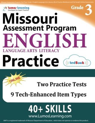 Download Missouri Assessment Program Test Prep: Grade 3 English Language Arts Literacy (ELA) Practice Workbook and Full-length Online Assessments: MAP Study Guide - Lumos Learning | PDF