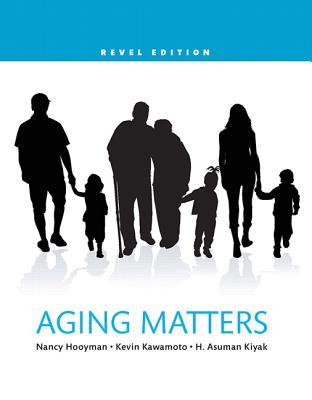 Download Aging Matters: An Introduction to Social Gerontology, Updated Edition - Nancy R. Hooyman | ePub