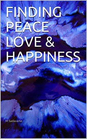 Download FINDING PEACE LOVE & HAPPINESS: Self-help from Bhagavad Gita - M Sadavarte file in PDF