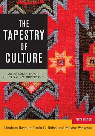 Read online The Tapestry of Culture: An Introduction to Cultural Anthropology - Abraham Rosman file in PDF