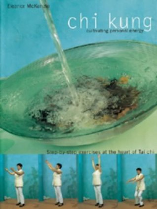 Read Chi Kung: Cultivating Personal Energy (Hamlyn Health & Well Being) - Eleanor McKenzie | ePub