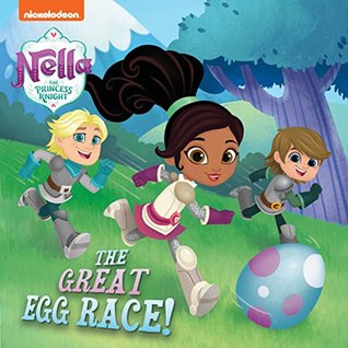 Read The Great Egg Race (Nella the Princess Knight) - Nickelodeon Publishing file in ePub