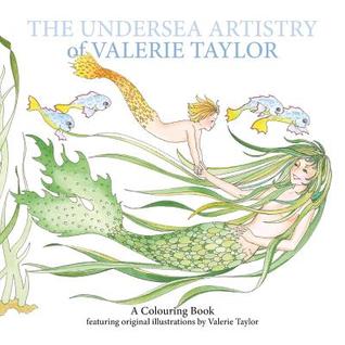 Read The Undersea Artistry of Valerie Taylor: A Coloring Book featuring original illustrations by Valerie Taylor - Valerie Taylor | PDF
