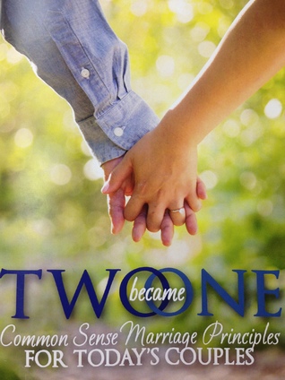 Download Two Become One: Common Sense Marriage Principles for Today's Couples - Ron Derksen file in ePub