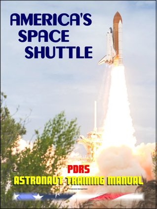 Download America's Space Shuttle: Payload Deployment and Retrieval System Overview Workbook NASA Astronaut Training Manual (PDRS OV 2102) - National Aeronautics and Space Administration file in PDF