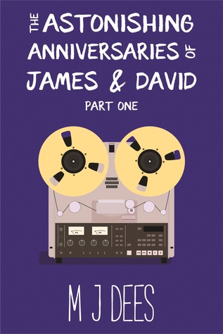 Read The Astonishing Anniversaries of James and David, Part One - M.J. Dees file in ePub