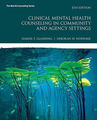 Download Clinical Mental Health Counseling in Community and Agency Settings [with MyCounselingLab & eText Access Code] - Samuel T. Gladding file in ePub