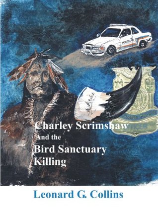 Read online Charley Scrimshaw and the Bird Sanctuary Killing - Leonard G. Collins file in ePub