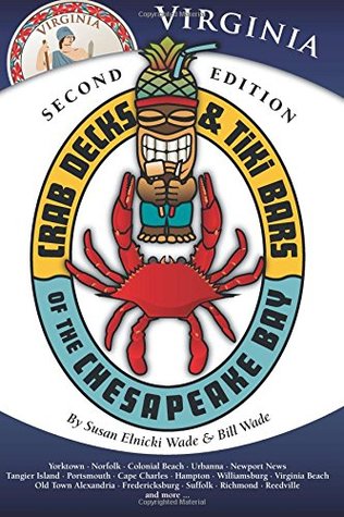 Download Crab Decks & Tiki Bars of the Chesapeake Bay, Virginia Second Edition - Susan Elnicki Wade | ePub