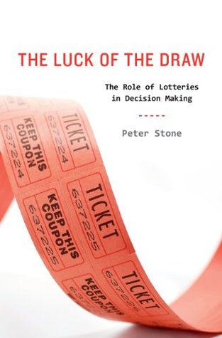Download The Luck of the Draw: The Role of Lotteries in Decision Making - Peter Stone file in PDF