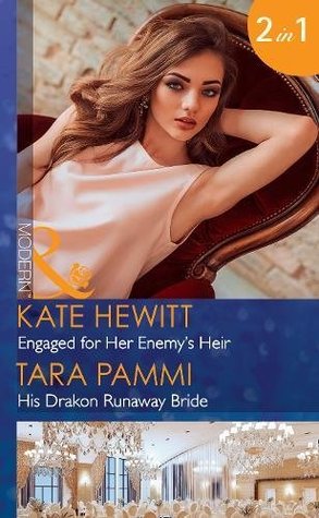 Read Engaged For Her Enemy's Heir: Engaged for Her Enemy's Heir (One Night With Consequences, Book 33) / His Drakon Runaway Bride (The Drakon Royals, Book 3) (Mills & Boon Modern) - Kate Hewitt file in PDF
