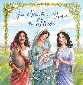 Read For Such a Time as This: Stories of Women from the Bible, Retold for Girls - Angie Smith | ePub