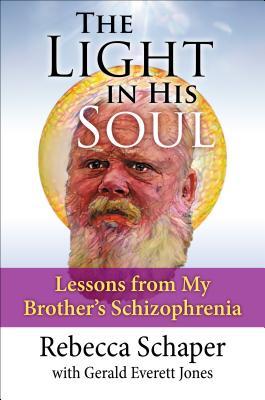 Read The Light in His Soul: Lessons from My Brother's Schizophrenia - Rebecca Schaper | PDF