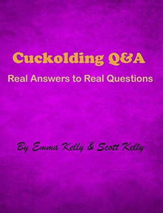 Read Cuckolding Q&A: Real Answers to Real Questions - Emma Kelly | ePub