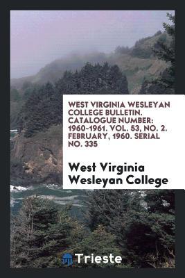 Read West Virginia Wesleyan College Catalog: 1960-1961 - West Virginia Wesleyan College file in ePub
