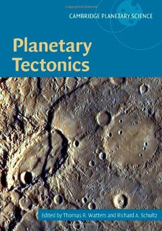 Read Planetary Tectonics (Cambridge Planetary Science) - Thomas R. Watters | PDF