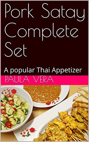 Read Pork Satay Complete Set: A popular Thai Appetizer - Paula Vera file in PDF