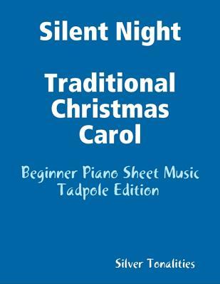 Read Silent Night Traditional Christmas Carol - Beginner Piano Sheet Music Tadpole Edition - Silver Tonalities file in PDF
