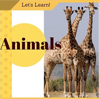 Read online Children's ANIMALS Book: (Illustrated, fact-based, and colorful visual guide to introduce your child to animals from all over the world.) - New Creation Publishing file in PDF