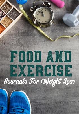 Download Food and Exercise Journals for Weight Loss: 90 Days Food & Exercise Journal Weight Loss Diary Diet & Fitness Tracker - NOT A BOOK file in ePub