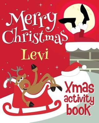 Read online Merry Christmas Levi - Xmas Activity Book: (Personalized Children's Activity Book) - Xmasst file in ePub