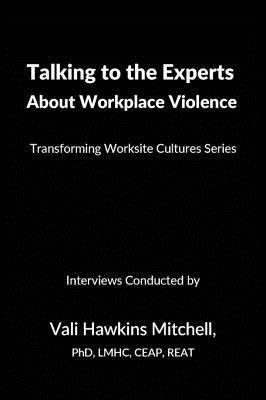 Download Talking to the Experts about Workplace Violence - Vali Hawkins Mitchell | ePub