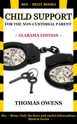 Download Child Support, for the Non-Custodial Parent, Alabama Edition (Series 1, for the Non-Custodial Parent) - Thomas Owens file in ePub