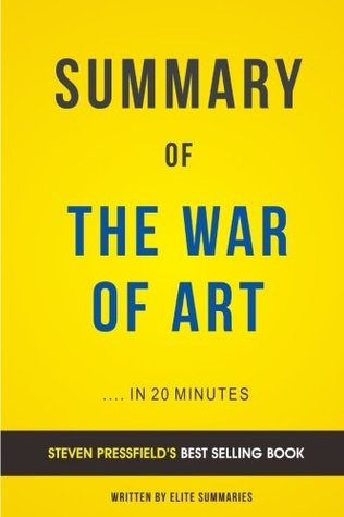 Read online Summary of The War of Art: by Steven Pressfield   Includes Analysis - Elite Summaries | PDF