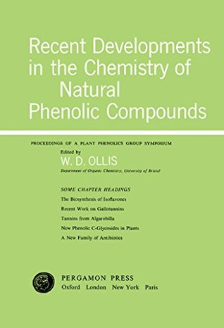 Read Recent Developments in the Chemistry of Natural Phenolic Compounds: Proceedings of the Plant Phenolics Group Symposium - W. D. Ollis file in ePub