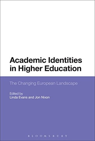 Read online Academic Identities in Higher Education: The Changing European Landscape - Linda Evans file in ePub