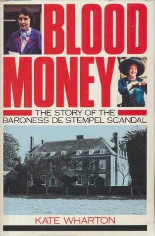 Read Blood Money: Story of the Baroness de Stempel Scandal - Kate Wharton file in ePub