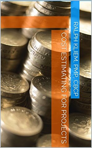 Download Cost Estimating for Projects (The Essentials Guide Book 406) - Ralph Kliem file in ePub