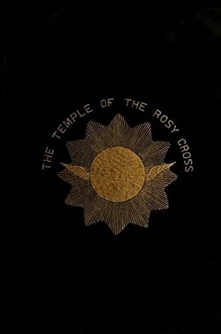 Read The Temple of the Rosy Cross: The Soul Its Powers, Migrations, and Transmigrations - Freeman B Dowd file in PDF