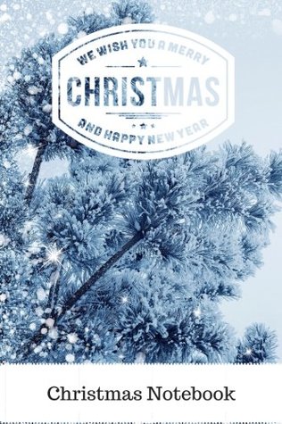 Read online Christmas Notebook: White Christmas Ruled & Unlined Journal, Jotter, Keepsake, Memory book to Write or Draw In   Men, Women, Girls & Boys   100 pages  Christmas Tree Illustration (Xmas) (Volume 9) - NOT A BOOK | ePub