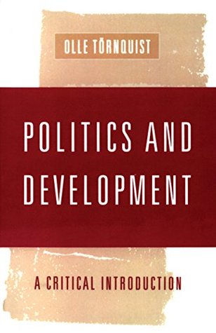 Read Politics and Development: A Critical Introduction - Olle Törnquist | PDF